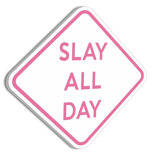 Cartaz engraçado Slay All Day 11" x 11" Decoração de quarto de adolescente